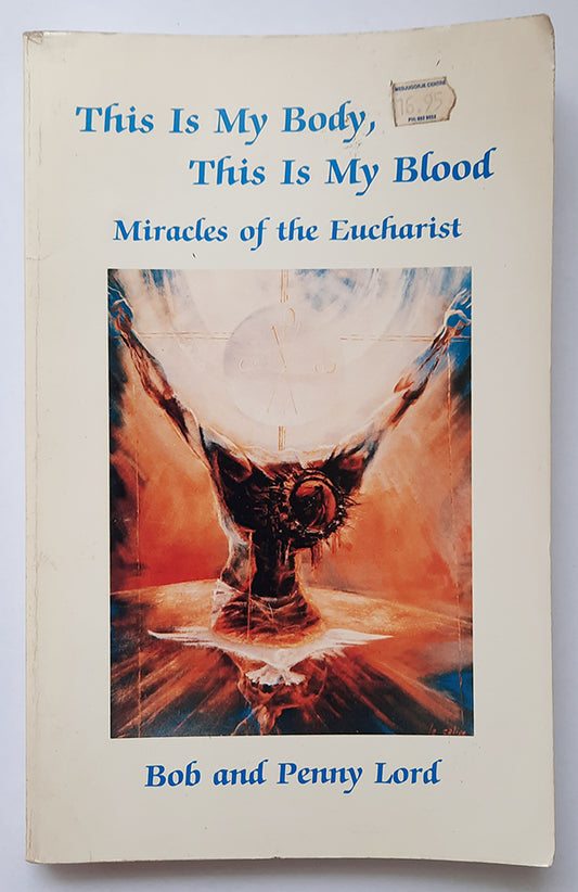 This Is My Body, This Is My Blood - Miracles of the Eucharist - (second hand book)