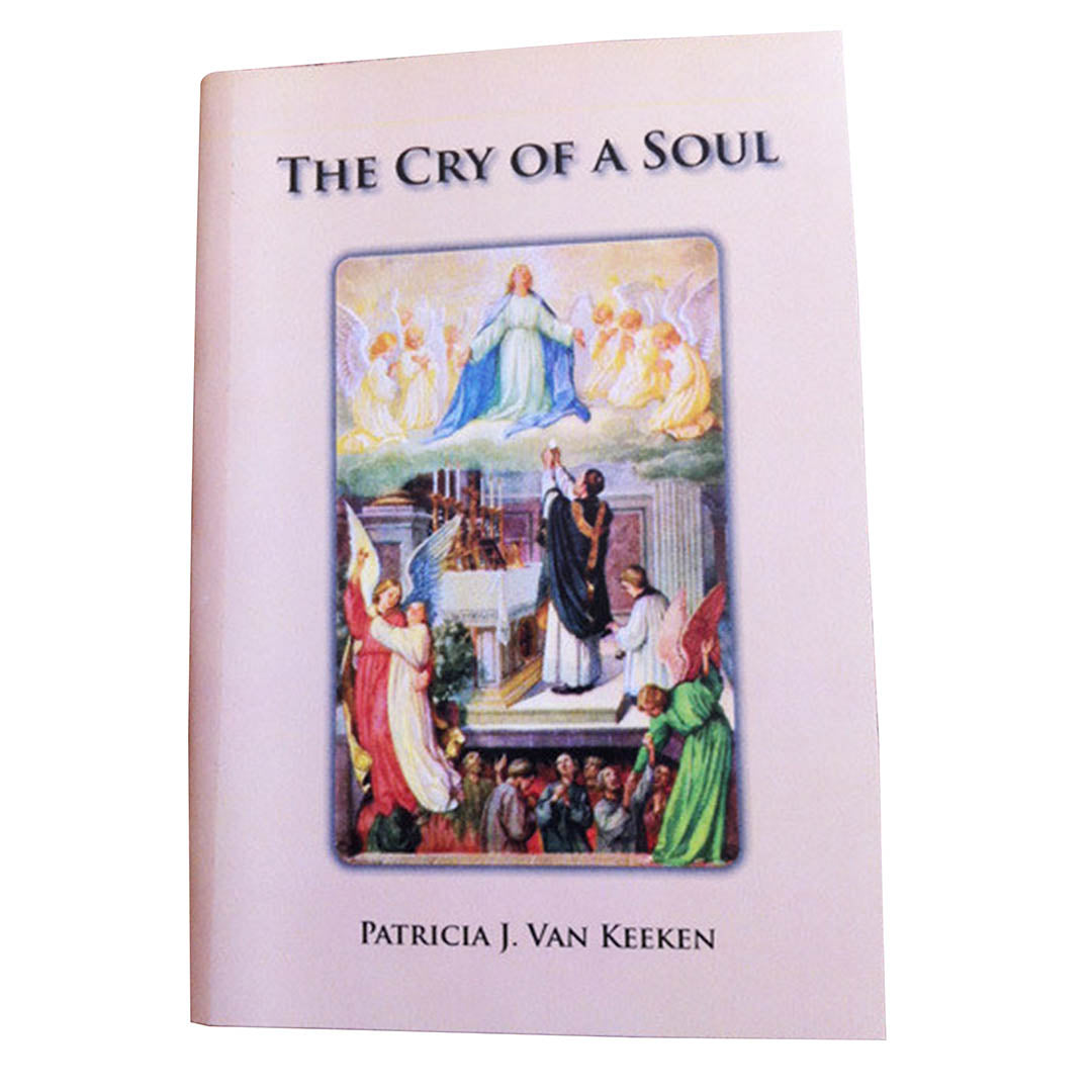 Holy Souls in Purgatory Prayer Book - 'The Cry Of A Soul' by Patricia Van Keeken