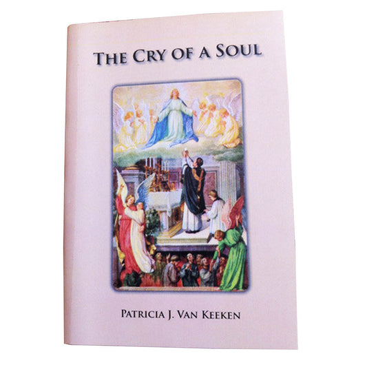Holy Souls in Purgatory Prayer Book - 'The Cry Of A Soul' by Patricia Van Keeken